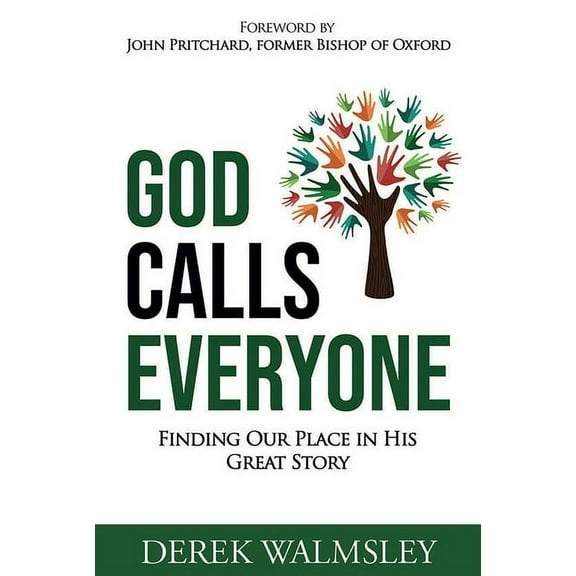 God Calls Everyone: Finding Our Place in His Great Story, (Paperback)