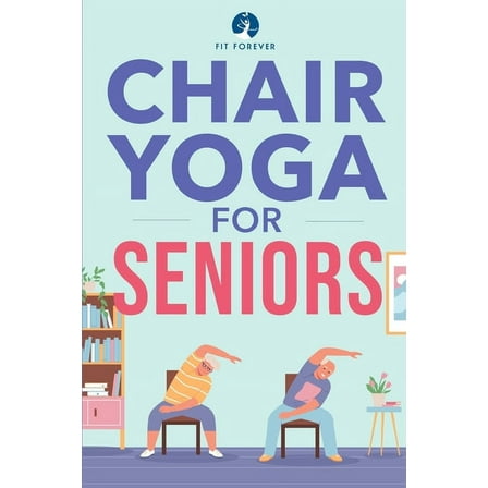 Chair Yoga For Seniors, Book, (Paperback)