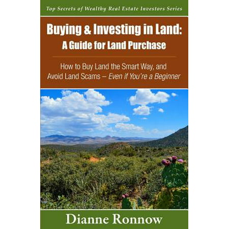 Buying and Investing in Land : A Guide for Land Purchase: How to Buy Land the Smart Way and Learn How to Avoid Land Scams-- Even If You Are a (Best Way To Sleep To Avoid Wrinkles)