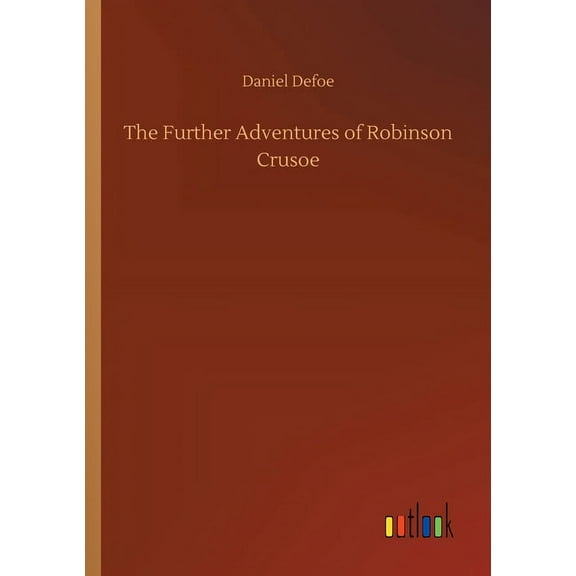 The Further Adventures of Robinson Crusoe (Paperback)