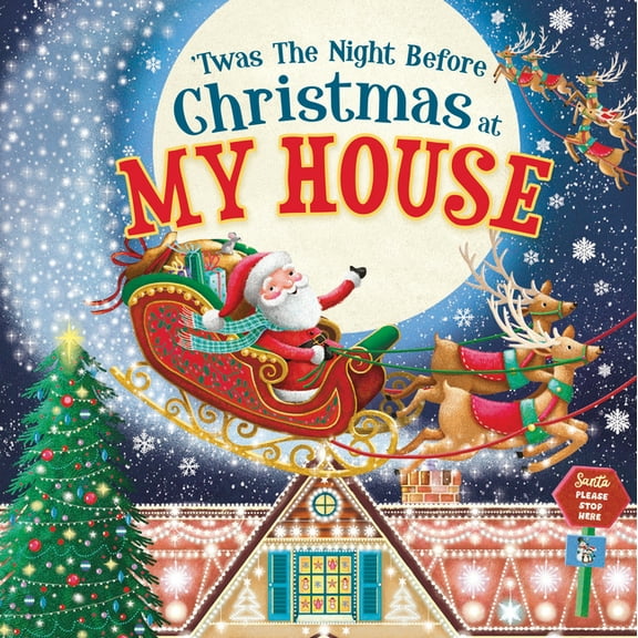 Night Before Christmas in: 'Twas the Night Before Christmas at My House (Hardcover)