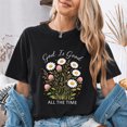 thumbnail image 4 of Jollimate God Is Good All The Time Shirt, Wildflower Christian Graphic Tee, Faith Hope T-Shirt Gift for Women, 4 of 6