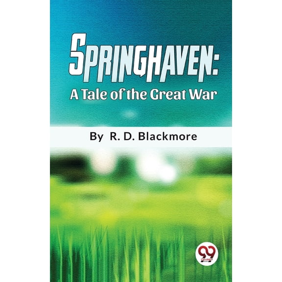 Springhaven A Tale Of The Great War, (Paperback)