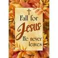 thumbnail image 2 of America Forever Fall For Jesus He Never Leaves House Flag 28 x 40 inch Fall Leaves Autumn Foliage Thanksgiving Religious Bible Cross Yard Outdoor Double Sided Decoration, 2 of 5
