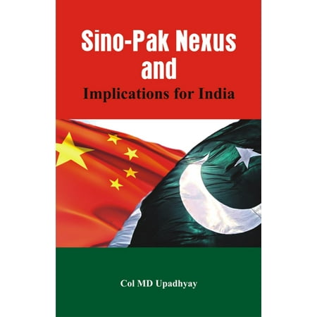 Sino - Pak Nexus and Implications for India - (Nexus 5 Best Price In India)