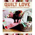 thumbnail image 2 of Quilt Love : Simple Quilts to Stitch and Treasure (Paperback), 2 of 2