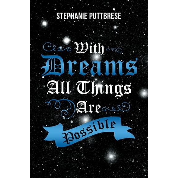 With Dreams All Things Are Possible (Paperback)