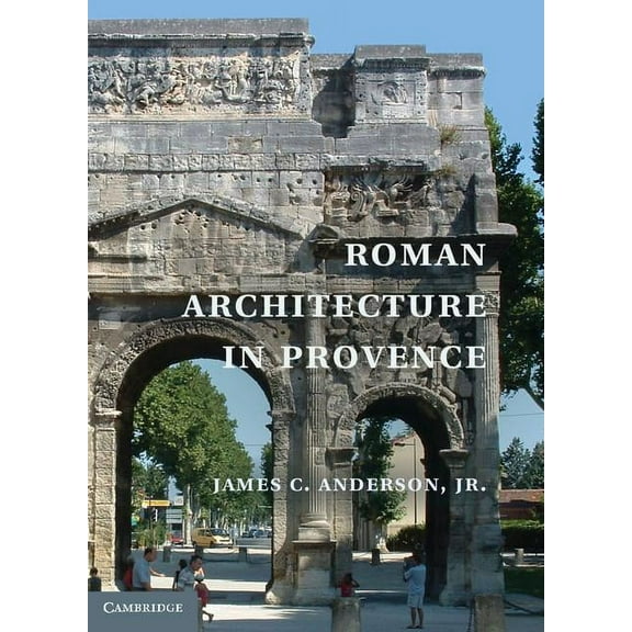 Roman Architecture in Provence, (Hardcover)