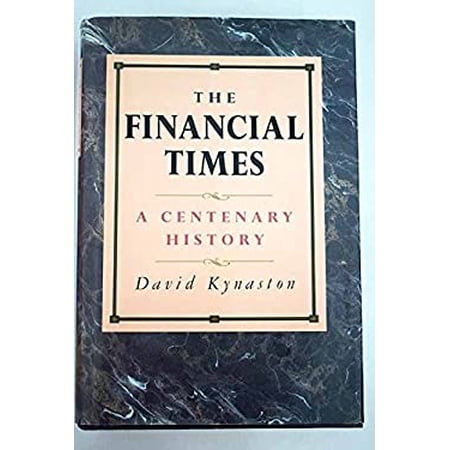 Pre-Owned The Financial Times : A Centenary History 9780670812950 Used
