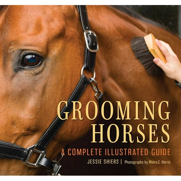 Grooming Horses: A Complete Illustrated Guide, (Paperback)