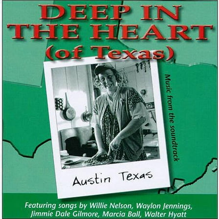 DEEP IN THE HEART (OF TEXAS)
