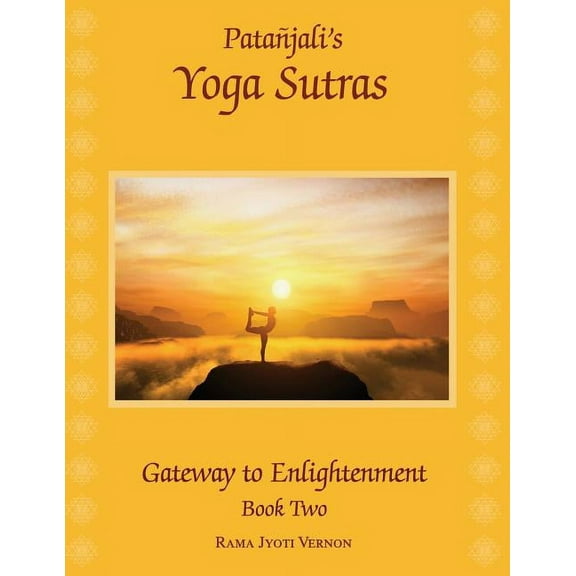 1 Patanjali's Yoga Sutras: Gateway to Enlightenment Book Two, Book 2, (Paperback)