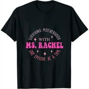 Surviving Motherhood With Ms.Rachel One Episode At A Time Womens T-Shirt Black S