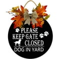 thumbnail image 1 of Eveokoki 12" Please Keep Gate Closed Dogs In Yard Sign for Front Door Farmhouse Wooden Door Hangers Outdoor Hanging Wreaths Sign,Rustic Round Sign Porch Decor, 1 of 5