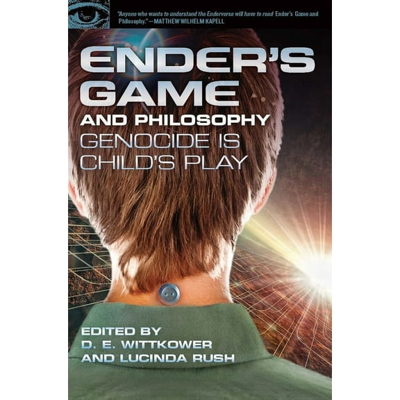 Popular Culture and Philosophy Ender's Game and Philosophy: Genocide Is Child's Play, Book 80, (Paperback)