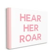 thumbnail image 3 of Stupell Industries Hear Her Roar Children's Phrase Bold Pink White, 40 x 30,Design by Daphne Polselli, 3 of 5