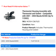 thumbnail image 2 of Thermostat Housing Assembly with Thermostat and Gasket - Compatible with 2001 - 2004 Mazda B2300 (Up To 7/2003) 2002, 2 of 2