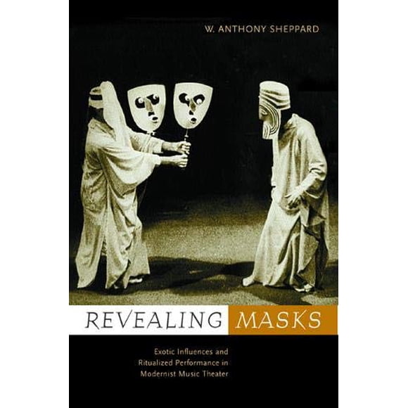 Masques Révélateurs: Influences Exotiques et Performance Ritualisée au Théâtre Moderniste (Études Californiennes au XXème Siècle)