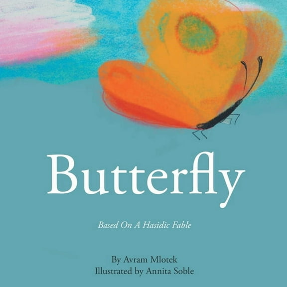 Butterfly: Based On A Hasidic Fable, (Paperback)