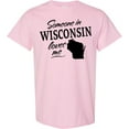 thumbnail image 3 of Inktastic Someone in Wisconsin Loves Me T-Shirt, 3 of 5