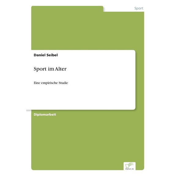 Sport im Alter: Eine empirische Studie, (Paperback)