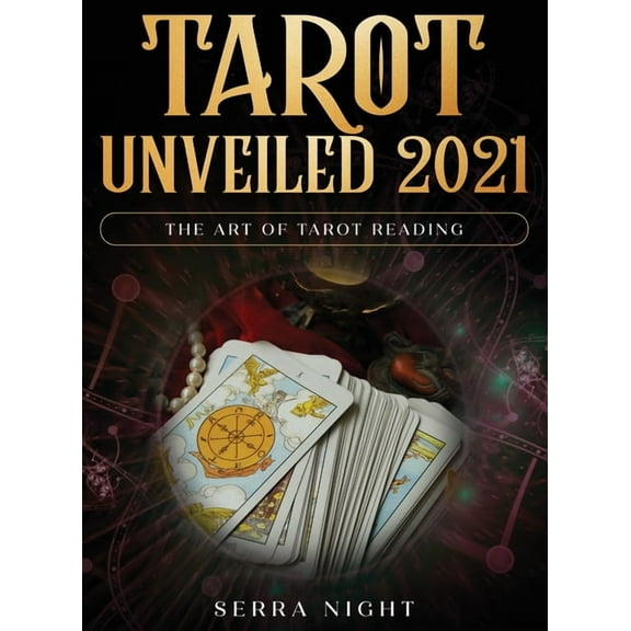 Tarot Unveiled 2021: The Art of Tarot Reading (Hardcover)