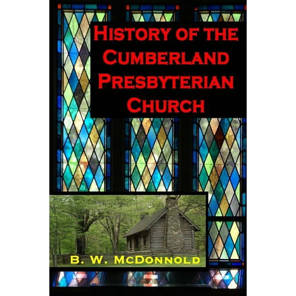 History of the Cumberland Presbyterian Church