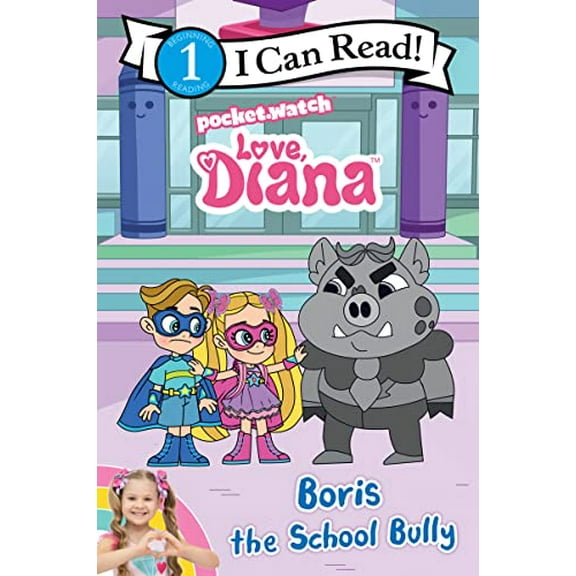 Pre-Owned Boris the School Bully (Love, Diana: I Can Read, Level 1) Paperback