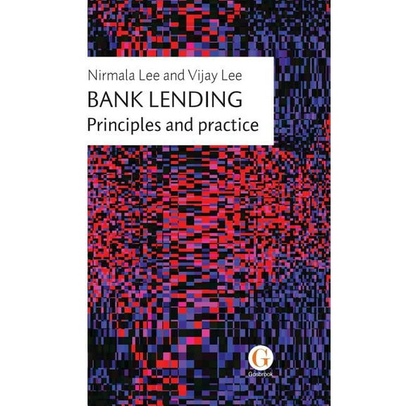 Bank Lending: Principles and practice (Hardcover)