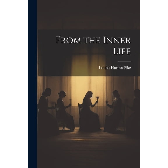 From the Inner Life, (Paperback)