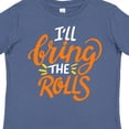 thumbnail image 4 of Inktastic Thanksgiving I'll Bring the Rolls in Orange Boys or Girls Toddler T-Shirt, 4 of 5