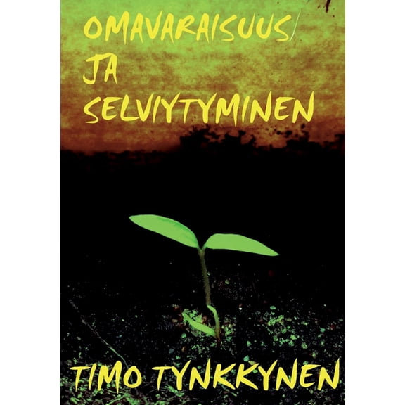 Omavaraisuus ja selviytyminen, (Paperback)