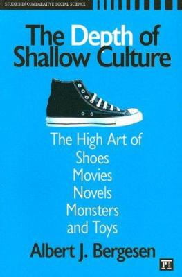 Pre-Owned Depth of Shallow Culture: The High Art of Shoes, Movies, Novels, Monsters, and Toys (Paperback) 1594512744 9781594512742
