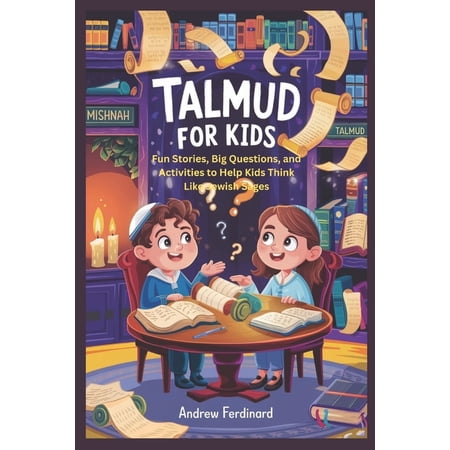 Andrew Ferdinard Talmud for Kids: Stories, Questions & Activities