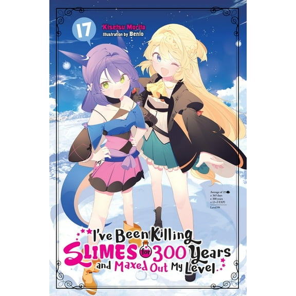 I've Been Killing Slimes for 300 Ye I've Been Killing Slimes for 300 Years and Maxed Out My Level, Vol. 17, Book 17, (Paperback)