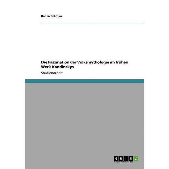 Die Faszination der Volksmythologie im frühen Werk Kandinskys (Paperback)