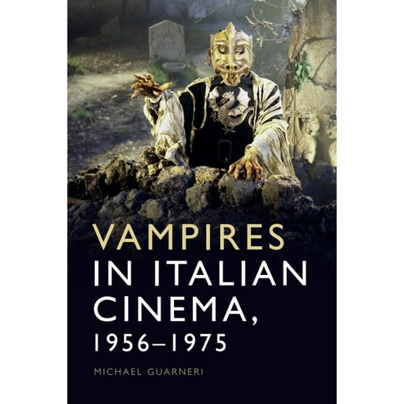 Vampires in Italian Cinema, 1956-1975, (Hardcover)