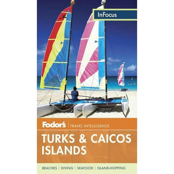 Pre-Owned Fodor's in Focus Turks & Caicos Islands (Paperback) 0770432603 9780770432607