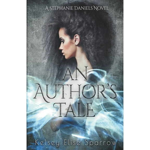 A Stephanie Daniels Novel An Author's Tale, Book 1, (Paperback)