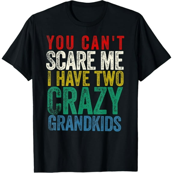 You Can't Scare Me I Have Two Grandkids T-Shirt100% pure cotton