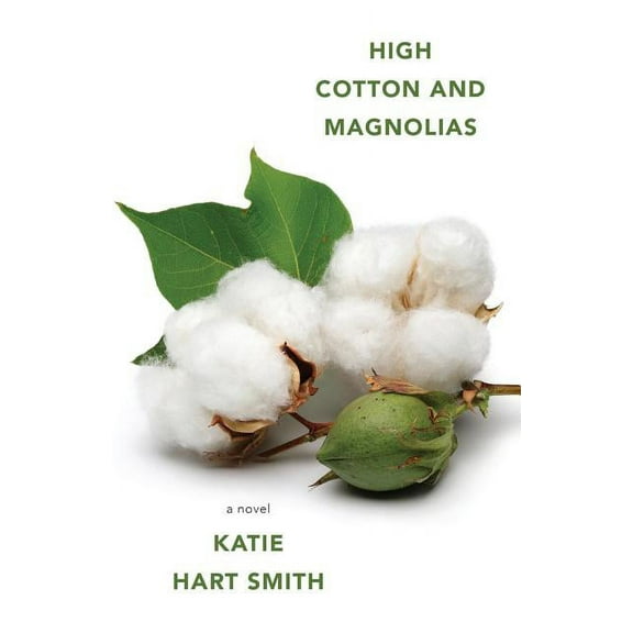 High Cotton and Magnolias, (Paperback)