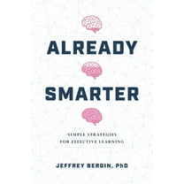 Already Smarter: Simple Strategies for Effective Learning, (Paperback)
