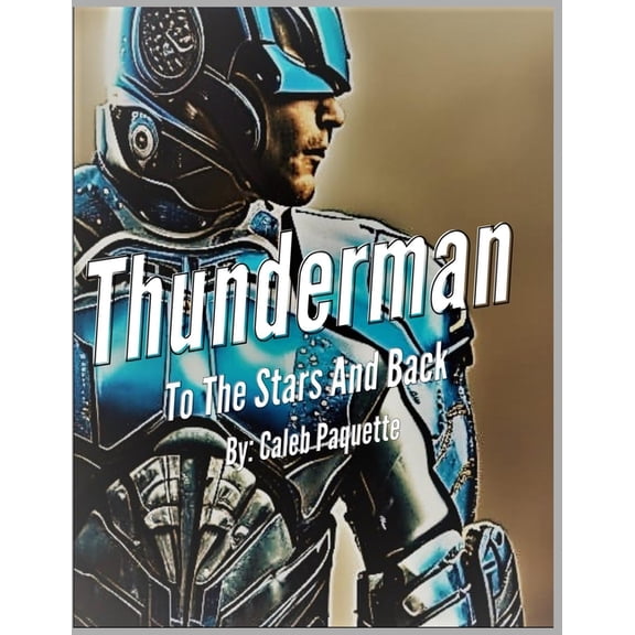 Thunderman: Among the Stars, (Paperback)
