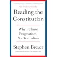 thumbnail image 1 of Pre-Owned Reading the Constitution: Why I Chose Pragmatism, Not Textualism (Paperback) 1668021544 9781668021545, 1 of 1