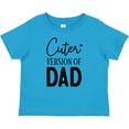 thumbnail image 3 of Inktastic Cuter Version of Dad Boys or Girls Baby T-Shirt, 3 of 5