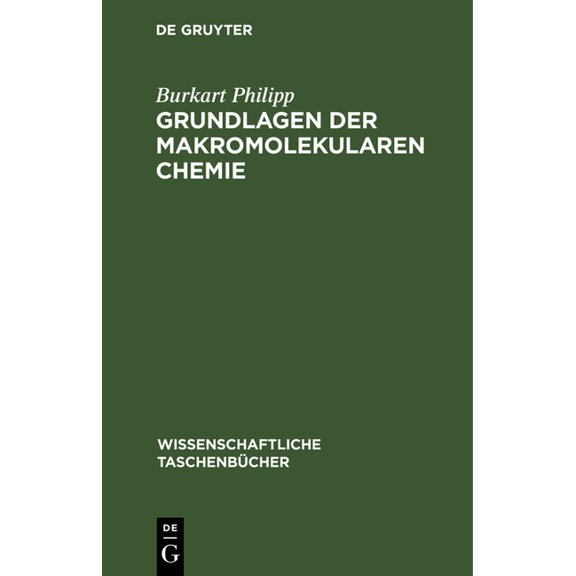 Wissenschaftliche Taschenbücher Grundlagen Der Makromolekularen Chemie, Book 18, (Hardcover)