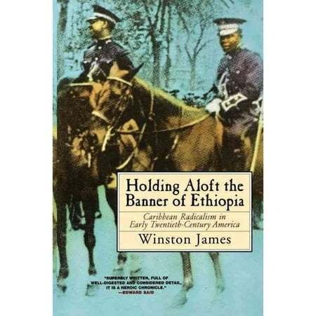 Holding Aloft the Banner of Ethiopia: Caribbean Radicalism in Early Twentieth-Century America