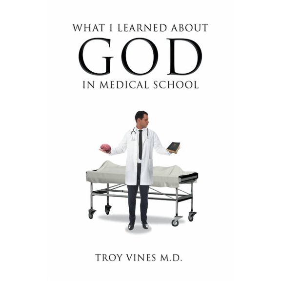 What I Learned about God in Medical School, (Paperback)