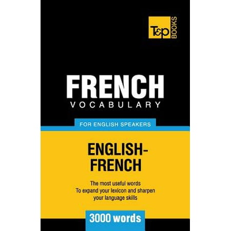 French vocabulary for english speakers 7000 words tp books english edition