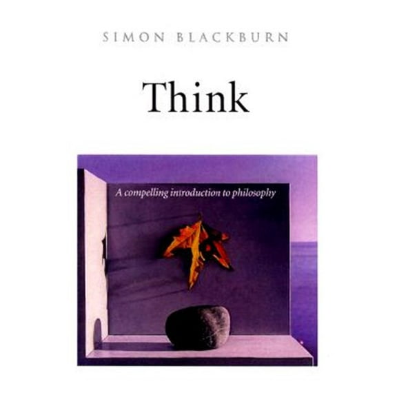 Pre-Owned Think: A Compelling Introduction to Philosophy (Hardcover) 0192100246 9780192100245